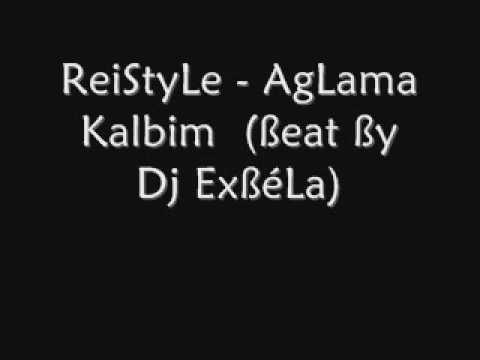 ReiStyLe AgLama Kalbim ßeat ßy Dj ExßéLa