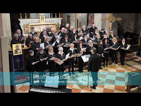 Coro Tre Ponti: Psalm 68 (Kurt Carr)