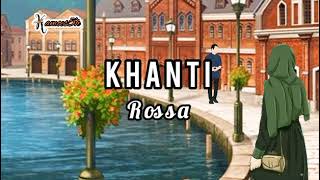 Download lagu Khanti (lirik) - Rossa mp3