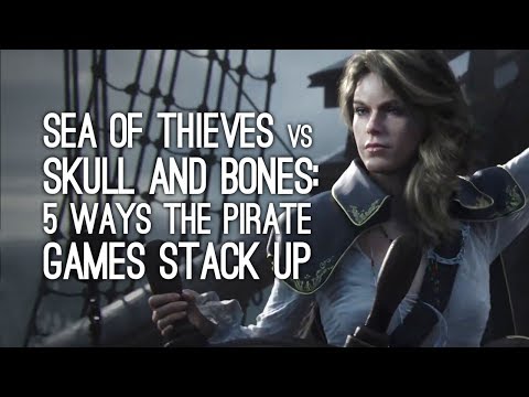 Sea of Thieves vs Skull and Bones: 5 Ways the Pirate Games Stack Up Against Each Other