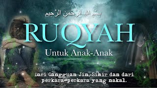 Download lagu RUQYAH UNTUK ANAK-ANAK | Dari gangguan Jin, Sihir dan dari perkara-perkara yang nakal. mp3