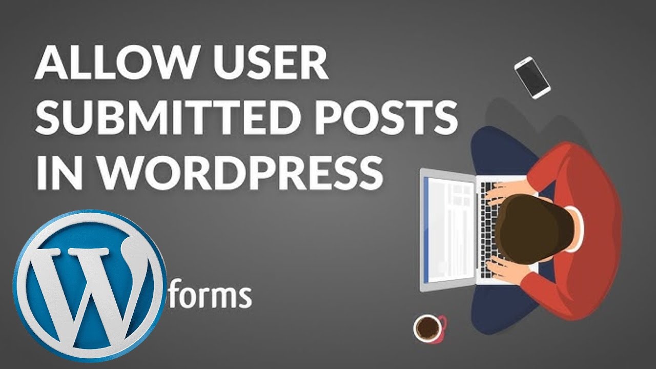 WordPress User Submitted Posts Plugin Tutorial