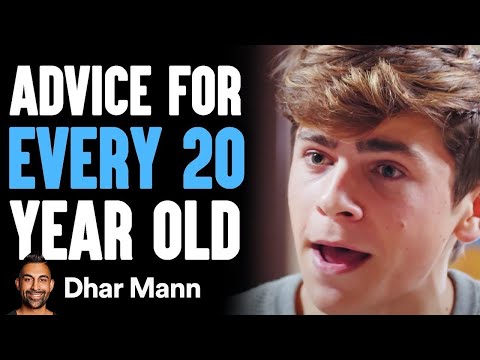 ADVICE EVERY 20 Year Old NEEDS To Hear | Dhar Mann