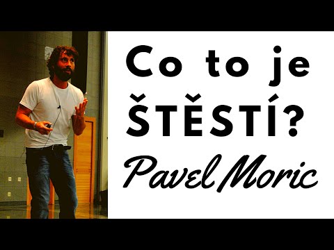 PAVEL MORIC - Štěstí a jak ho navyšovat