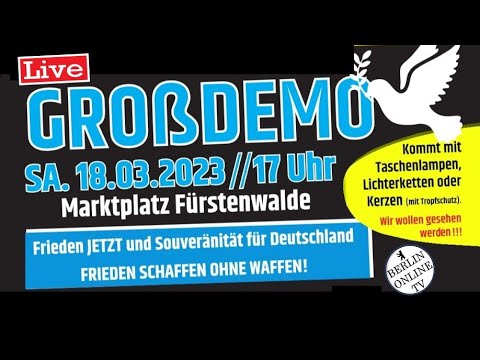 18.03.2023 8. Großdemo in Fürstenwalde am Marktplatz -  komplette Stream nur auf Odysee verfügbar!