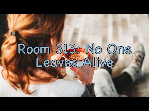 The Haunting Secret of Room 313: Five Friends Vanish Mystically