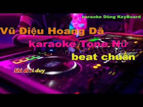 vũ điệu hoang dã karaoke remix tone nữ beat chuẩn export