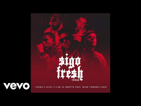 Fuego, Juicy J, De La Ghetto - Sigo Fresh (Audio/Remix) ft. Myke Towers, Duki