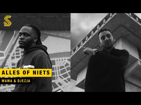 WAWA & DJEZJA  - Alles Of Niets (Prod. p.APE)