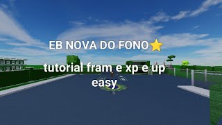 [Nova] EB test do Fono tutorial fram xp e up