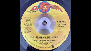 Impressions   I'll always be Here
