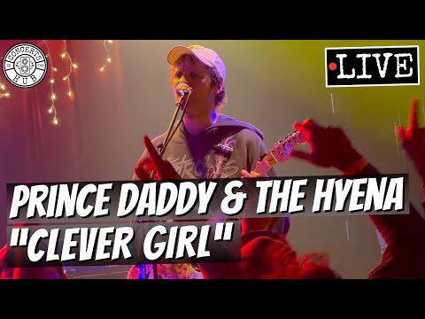 Prince Daddy & the Hyena "Clever Girl" LIVE
