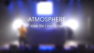 Atmosphere: Love Life / My Notes