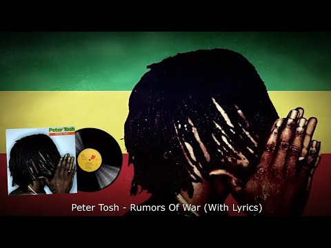Peter Tosh - Rumors Of War (With Lyrics)