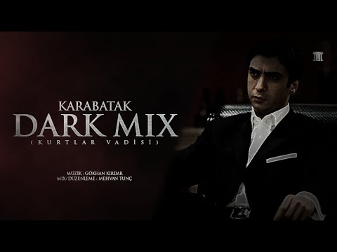 Karabatak Dark Mix (Karacadağ V4) - Alemdar Music (Kurtlar Vadisi)