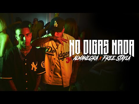 Almanegra x Free Stayla - No Digas Nada