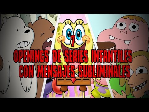 7 OPENINGS de SERIES INFANTILES con MENSAJES SUBLIMINALES