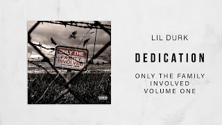 Lil Durk - Dedication (Only The Family Involved)