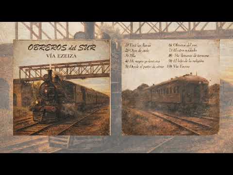 Obreros del Sur - Vía Ezeiza (Album completo)