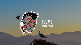 Flume - Wall Fuck (Sammie Beats Remix)