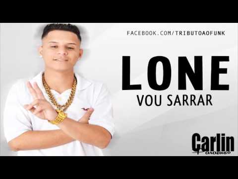 MC LONE - VOU SARRAR , VOU SARRAR ♪ (DJ'S JEAN DU PCB & JHONATA SG)
