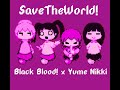 SaveTheWorld! - Black Blood! X ゆめにっき