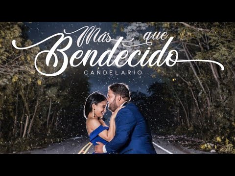 😍CandelariO  - 🥰Mas Que Bendecido 👩‍❤️‍👨