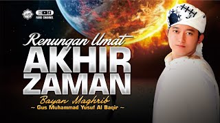 Download lagu RENUNGAN UMAT AKHIR ZAMAN • Bayan Gus Yusuf Al Baqir bin KH Uzairon Thoifur Abdillah Temboro mp3