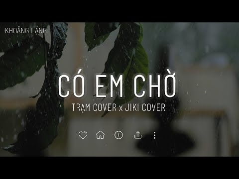 Có Em Chờ, Dấu Mưa, Thu Cuối, Mơ, Từng Là - Những Bài Hát Hits Việt Nhẹ Nhàng Cực Chill Thư Giãn