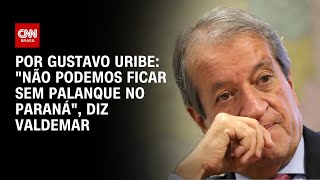 Vídeo: "Não podemos ficar sem palanque no Paraná", defende Valdemar | BASTIDORES CNN