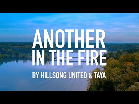 Another In The Fire by Hillsong UNITED & TAYA [Lyric Video]