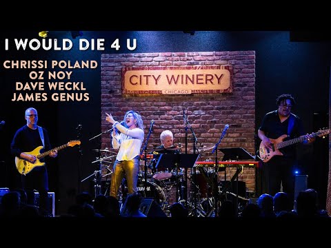 Chrissi Poland - Oz Noy - Dave Weckl - James Genus: "I Would Die 4 U" at City Winery Chicago (2025)