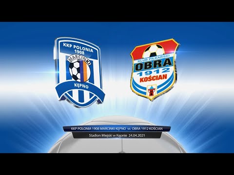 KKP POLONIA 1908 MARCINKI KĘPNO - OBRA 1912 KOŚCIAN