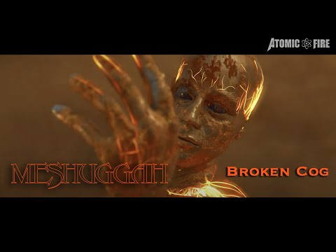 MESHUGGAH – Broken Cog (Official Music Video) online metal music video by MESHUGGAH