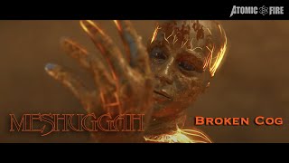 Musik-Video-Miniaturansicht zu Broken Cog Songtext von Meshuggah
