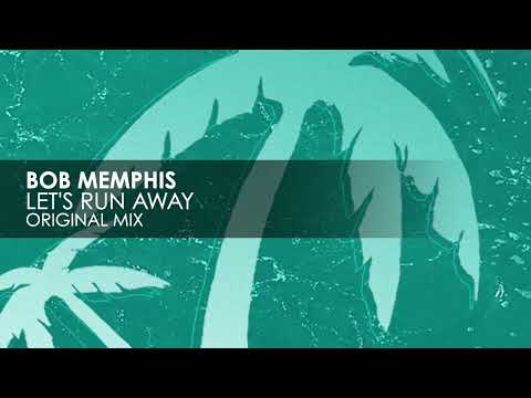 Bob Memphis - Let's Run Away