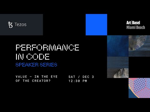 Value – In the Eye of the Creator? – Tezos x Art Basel Miami Beach 2022