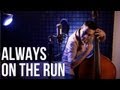 Always on the Run (My Mama Said) - Bass/Vocal ...