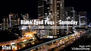 Black Eyed Peas-Someday traducción en español.