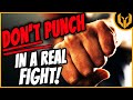 Do NOT Punch In A Street Fight 