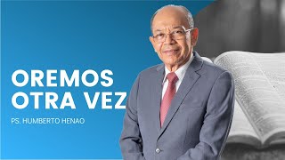 Let Us Pray Again | Pastor Humberto Henao