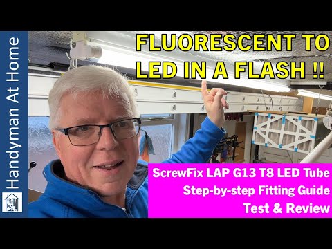 Replacing Fluorescent Tubes With LED - ScrewFix LAP G13 T8 LED Tube - Fitting - Test - Review