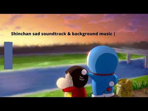 Shinchan sad soundtrack & background music |