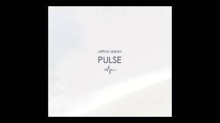 Arthur Adam - Pulse