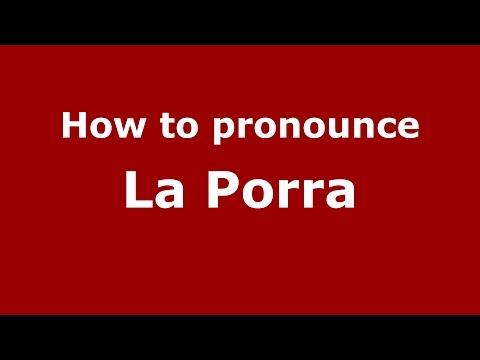 How to pronounce La Porra (Colombia/Colombian Spanish) - PronounceNames.com