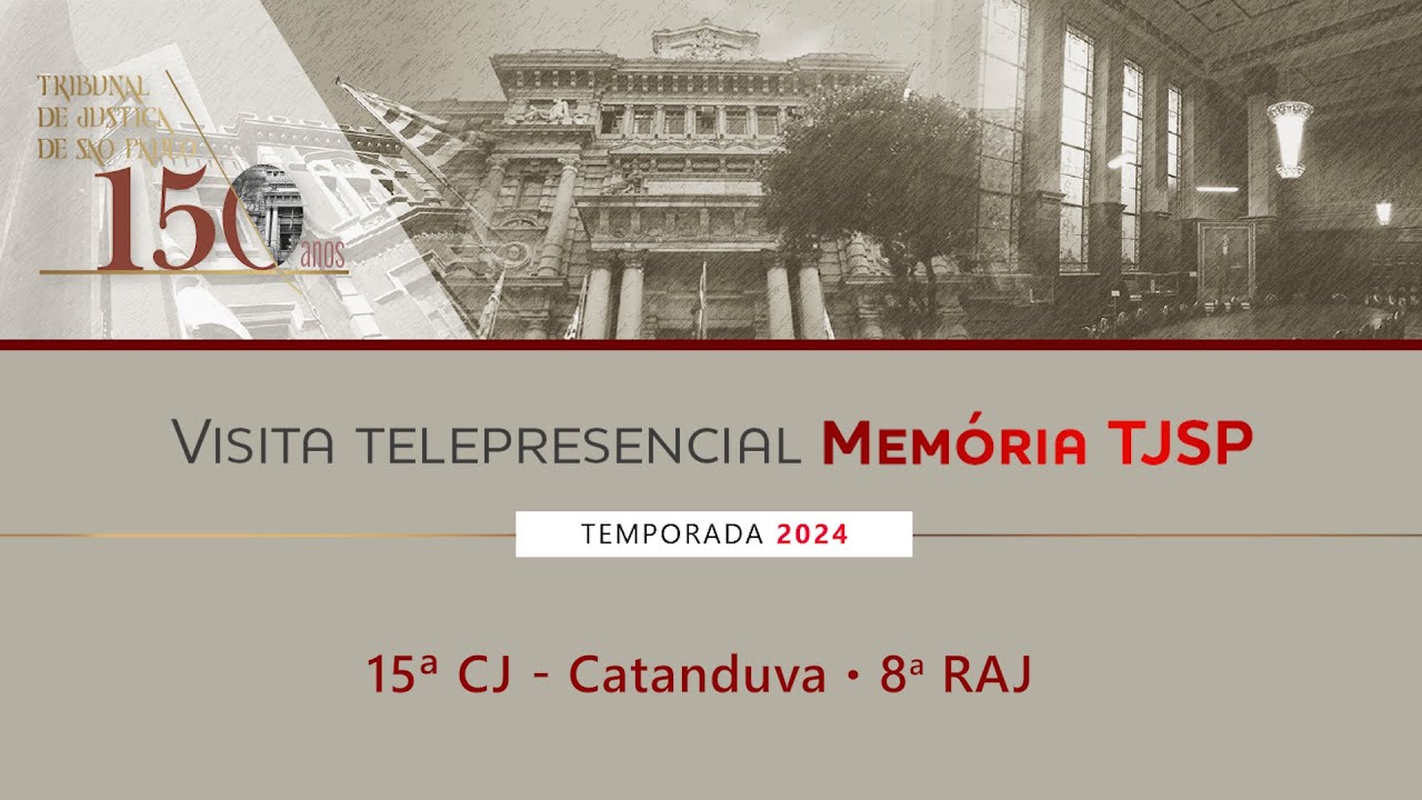 Visita Telepresencial Memória TJSP – 15ª CJ – Catanduva (8ª RAJ – São José do Rio Preto)