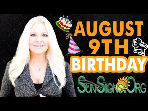 ♌️ Born On August 9 - Happy Birthday - Today's Zodiac Horoscope Personality - SunSigns.Org