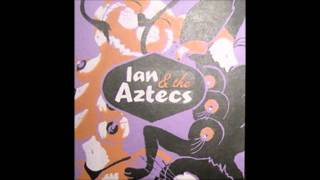 Ian & The Aztecs - Apple Of My Eye
