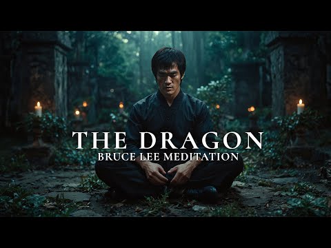 The Dragon: Bruce Lee Meditation Ambient - Relaxing Music for Deep Focus, Workout and Relaxation