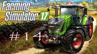 Farming Simulator 17 - Let's Play! #14